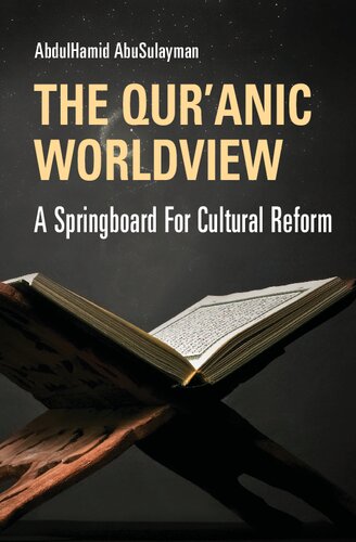 The Qur'anic Worldview: A Springboard for Cultural Reform