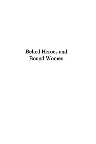 Belted Heroes and Bound Women : The Myth of the Homeric Warrior-king