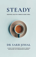 Steady: A Guide to Better Mental Health Through and Beyond the Coronavirus Pandemic