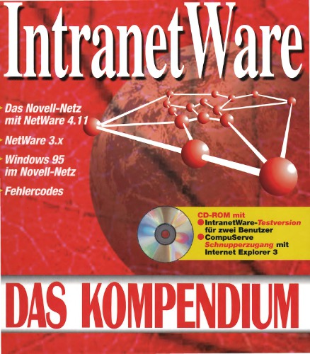 Novell Netware 4.11 IntranetWare - das Kompendium CD-ROM. IntranetWare-Testversion für zwei Benutzer, CompuServe-Schnupperzugang mit Internet Explorer 3