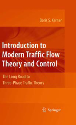 Introduction to Modern Traffic Flow Theory and Control: The Long Road to Three-Phase Traffic Theory