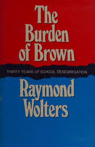 The Burden of Brown: Thirty Years of School Desegregation