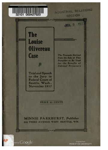 The Louise Olivereau case [: trial and speech to the jury in Federal Court of Seattle, Wash., November 1917].