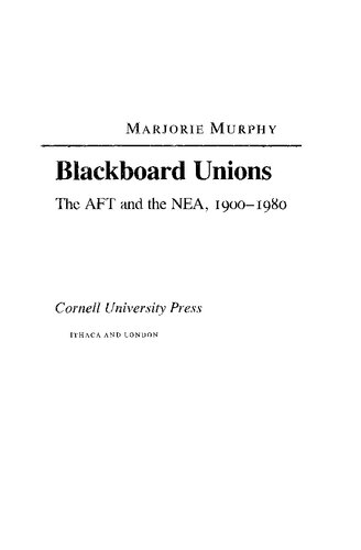 Blackboard Unions: The AFT and the NEA, 1900-1980