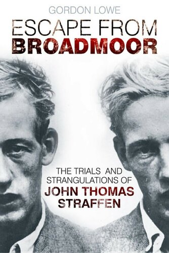 Escape From Broadmoor: The Trials and Strangulations of John Thomas Straffen