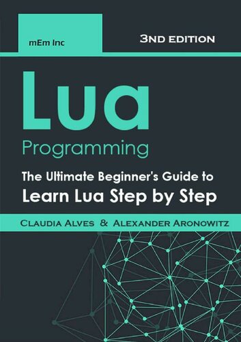 Lua Programming: The Ultimate Beginner's Guide to Learn Lua Step by Step