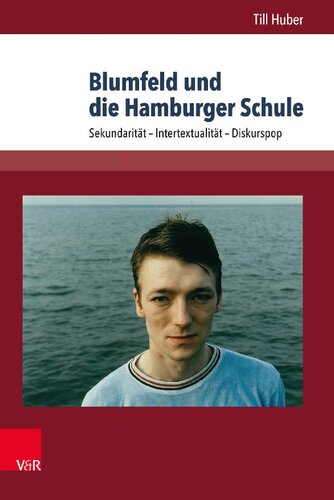 Blumfeld und die Hamburger Schule: Sekundarität - Intertextualität - Diskurspop