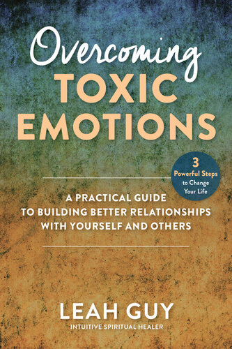 Overcoming Toxic Emotions