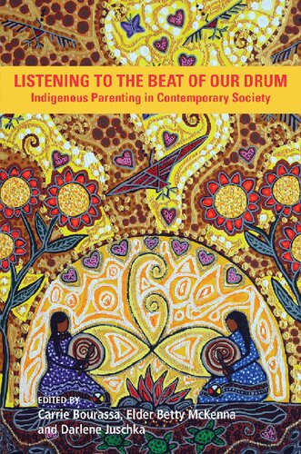 Listening to the Beat of Our Drum: Indigenous Parenting in Contemporary Society