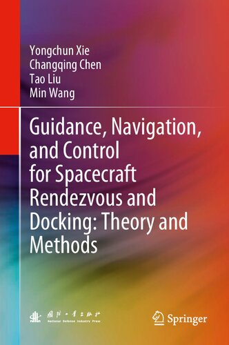 Guidance, Navigation, and Control for Spacecraft Rendezvous and Docking: Theory and Methods