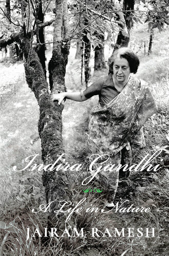 Indira Gandhi: A Life in Nature