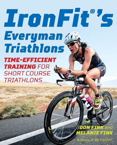 IronFit's Everyman Triathlons Time-Efficient Training for Short Course Triathlons