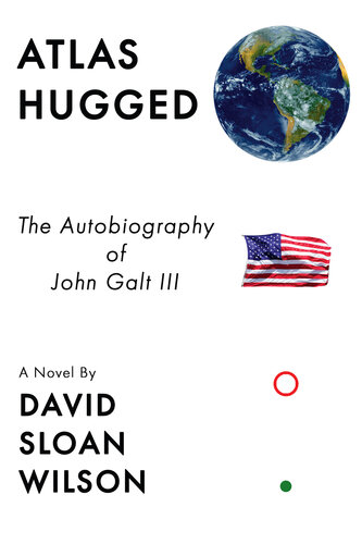 Atlas Hugged: The Autobiography of John Galt III