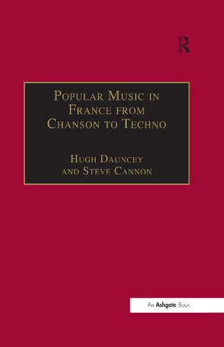 Popular music in France from chanson to techno : culture, identity, and society