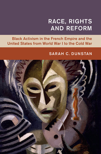 Race Rights and Reform: Global and International History: Race, Rights and Reform