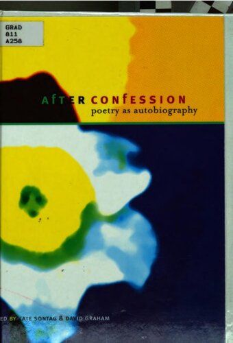 After Confession : Poetry as Autobiography