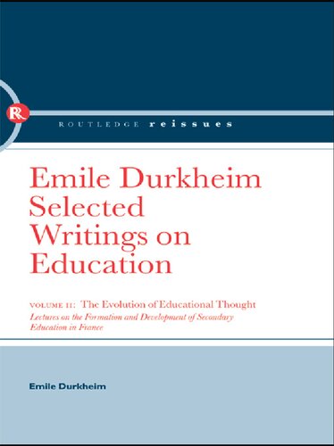 The Evolution of Educational Thought : Lectures on the Formation and Development of Secondary Education in France