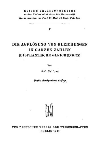 Die Auflösung von Gleichungen in ganzen Zahlen (Diophantische Gleichungen)