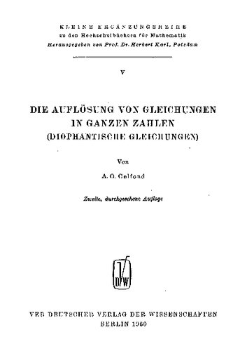 Die Auflösung von Gleichungen in ganzen Zahlen (Diophantische Gleichungen)