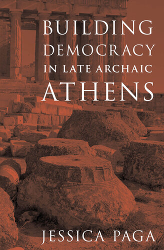 Building Democracy in Late Archaic Athens