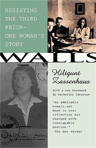 Walls Resisting the Third Reich - - One Woman's Story