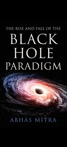 The Rise and Fall of the Black Hole Paradigm