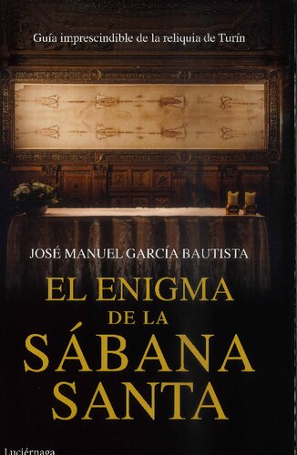 El enigma de la Sábana Santa