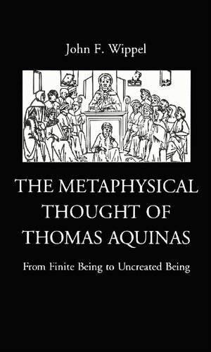 Metaphysical Thought of Thomas Aquinas - From Finite Being to Uncreated Being