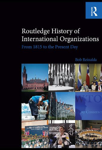 Routledge History of International Organizations: From 1815 to the Present Day