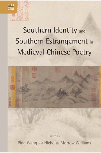 Southern Identity and Southern Estrangement in Medieval Chinese Poetry