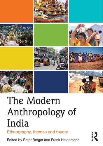 The Modern Anthropology of India: Ethnography, Themes and Theory