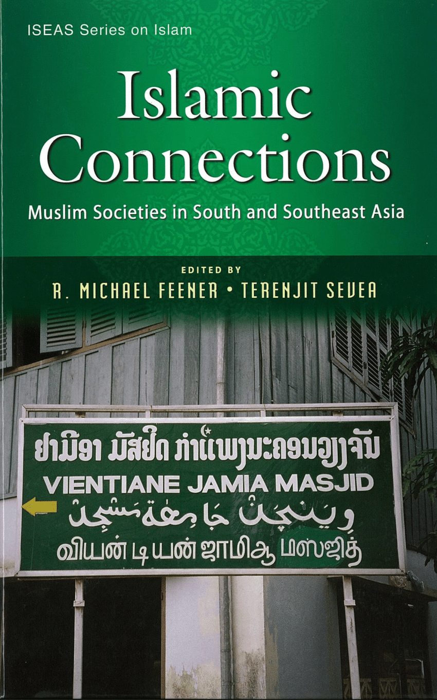 Islamic Connections: Muslim Societies in South and Southeast Asia