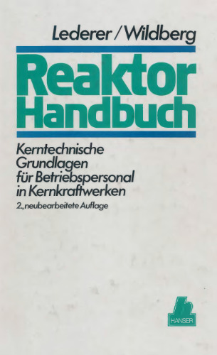 Reaktorhandbuch: kerntechnische Grundlagen fuer Betriebspersonal in Kernkraftwerken