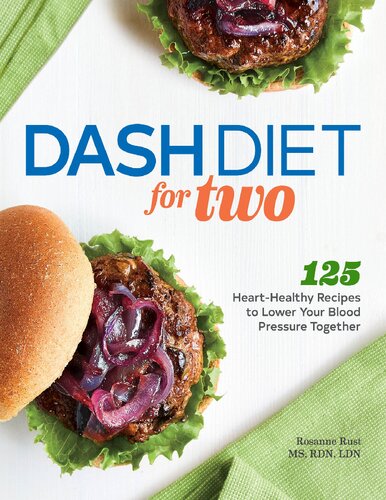 DASH Diet for Two: 125 Heart-Healthy Recipes to Lower Your Blood Pressure Together