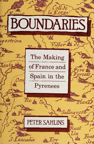 Boundaries: The Making of France and Spain in the Pyrenees