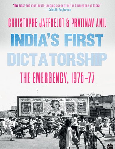 India's First Dictatorship: The Emergency, 1975-1977