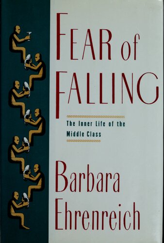 Fear of Falling: The Inner Life of the Middle Class