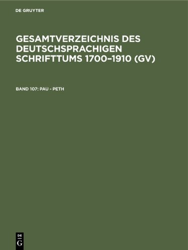 Gesamtverzeichnis des deutschsprachigen Schrifttums: 107: Pau - Peth