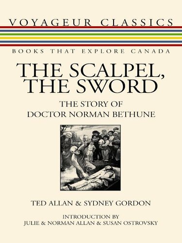 The Scalpel, the Sword: The Story of Doctor Norman Bethune