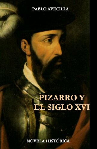 Pizarro y el siglo XVI