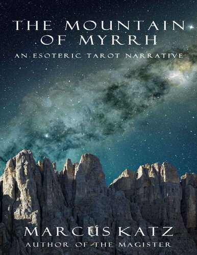 The Mountain of Myrrh: An Esoteric Tarot Narrative