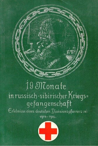 19 Monate in russisch-sibirischer Kriegsgefangenschaft