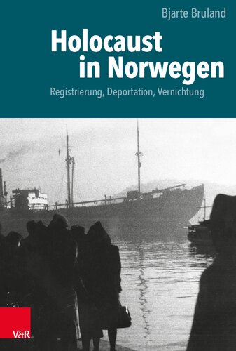 Holocaust in Norwegen: Registrierung, Deportation, Vernichtung