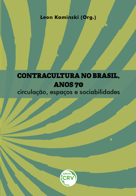 Contracultura no Brasil, anos 70: circulação, espaços e sociabilidades