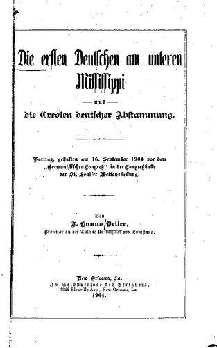 Die ersten Deutschen am unteren Mississippi und die Creolen deutscher Abstammung