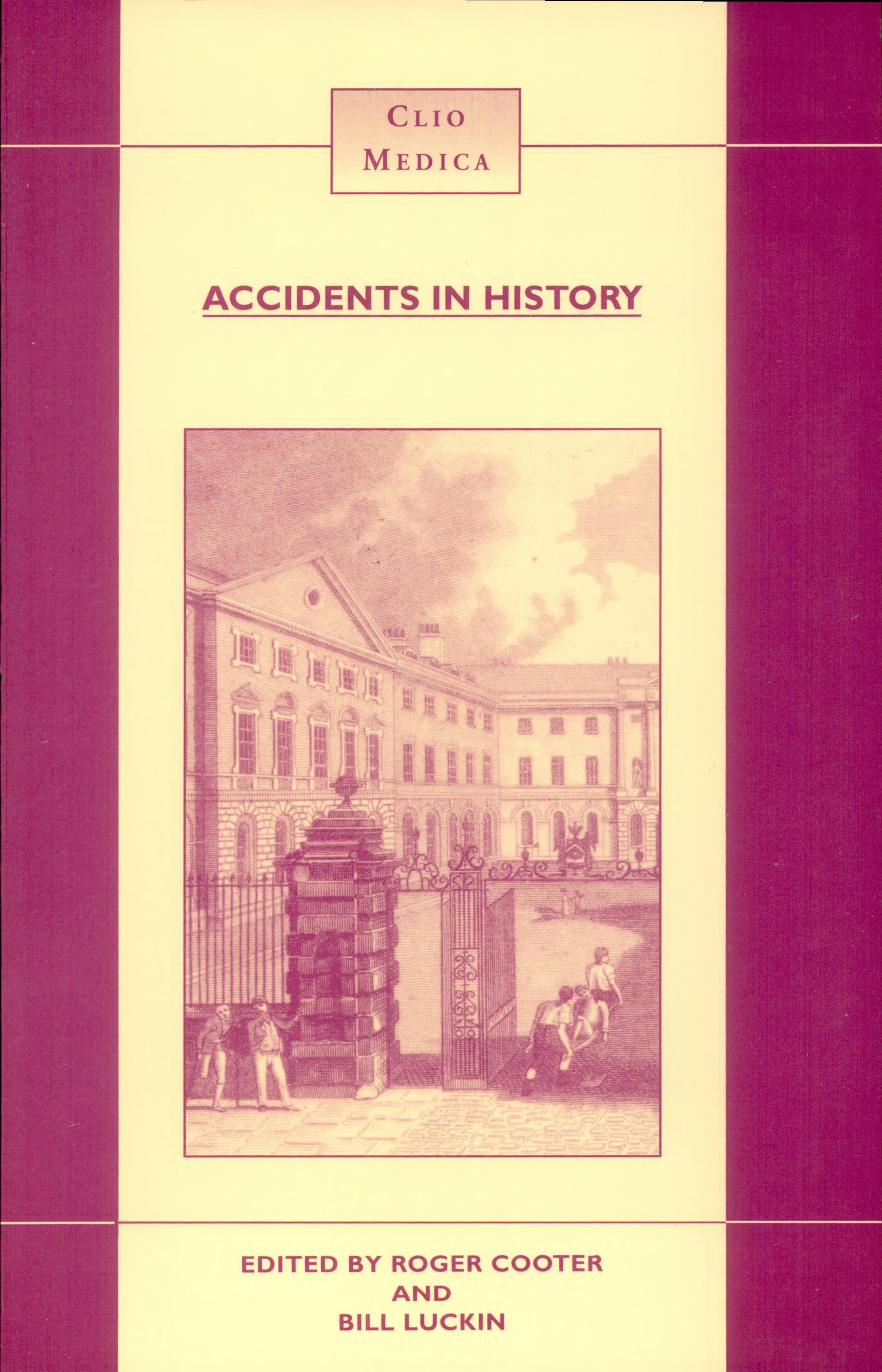 Accidents in History: Injuries, Fatalities and Social Relations