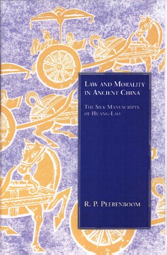 Law and Morality in Ancient China: The Silk Manuscripts of Huang-Lao