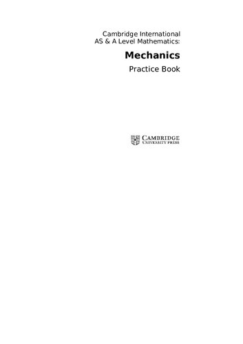 Cambridge International AS & A Level Mathematics: Mechanics Practice Book