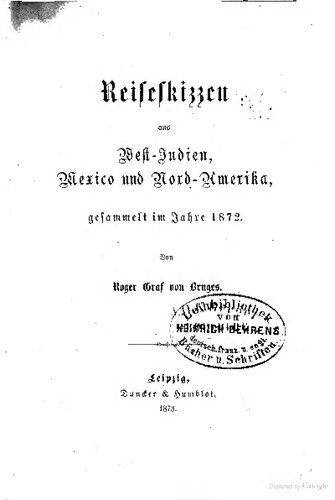 Reiseskizzen aus West-Indien, Mexiko und Nord-Amerika, gesammelt im Jahre 1872