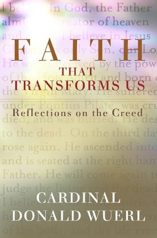 Faith That Transforms Us: Reflections on the Creed